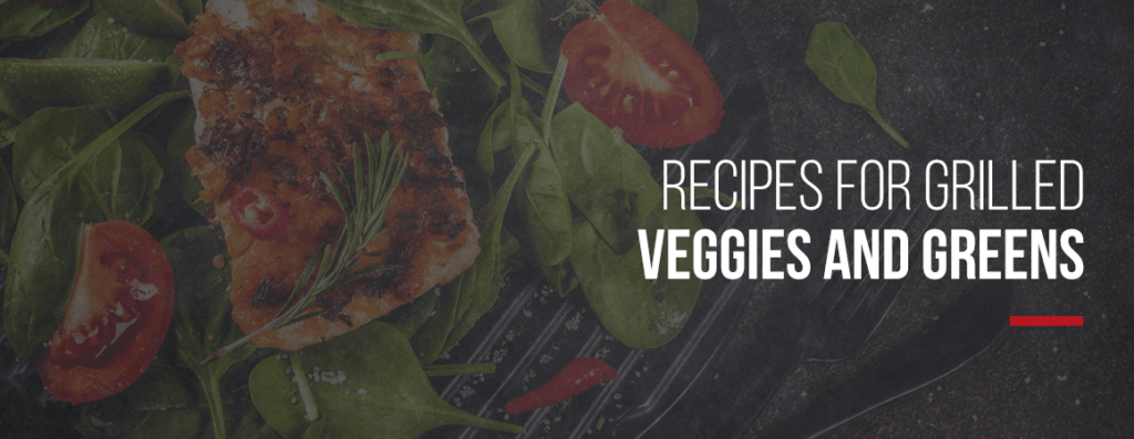 recipes for grilled veggies and greens