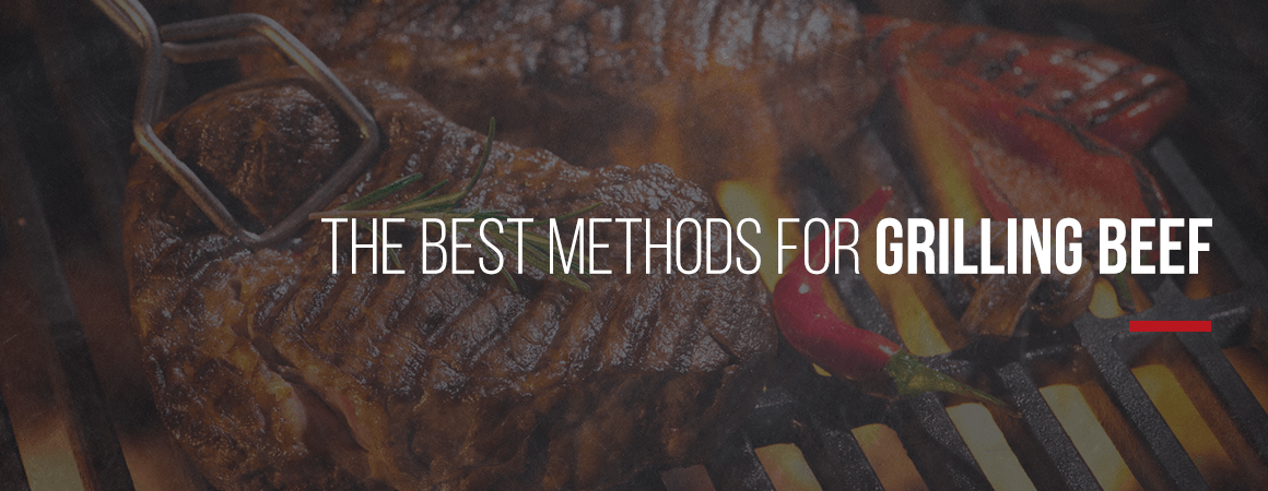 the best methods for grilling beef