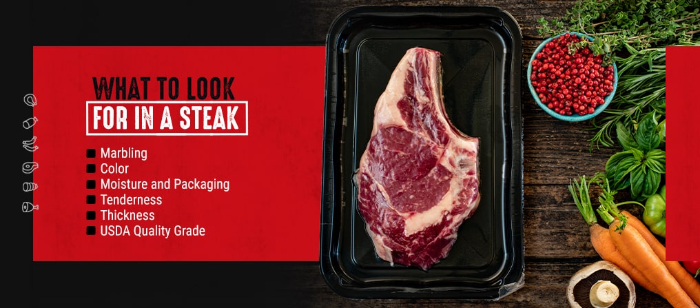 What to Look for in a Steak
